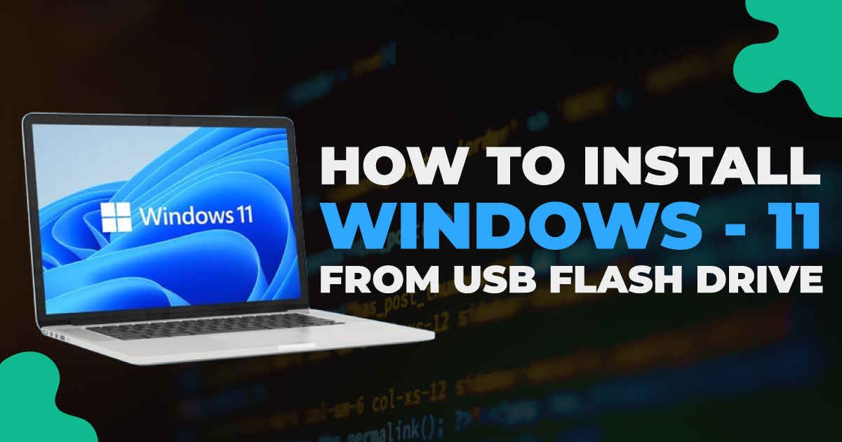 Read more about the article How to Install Windows 11 Via USB